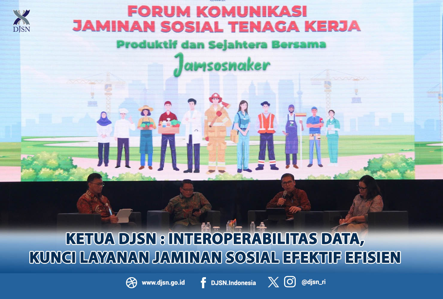 Ketua DJSN : Interoperabilitas Data, Kunci Layanan Jaminan Sosial Efektif Efisien 